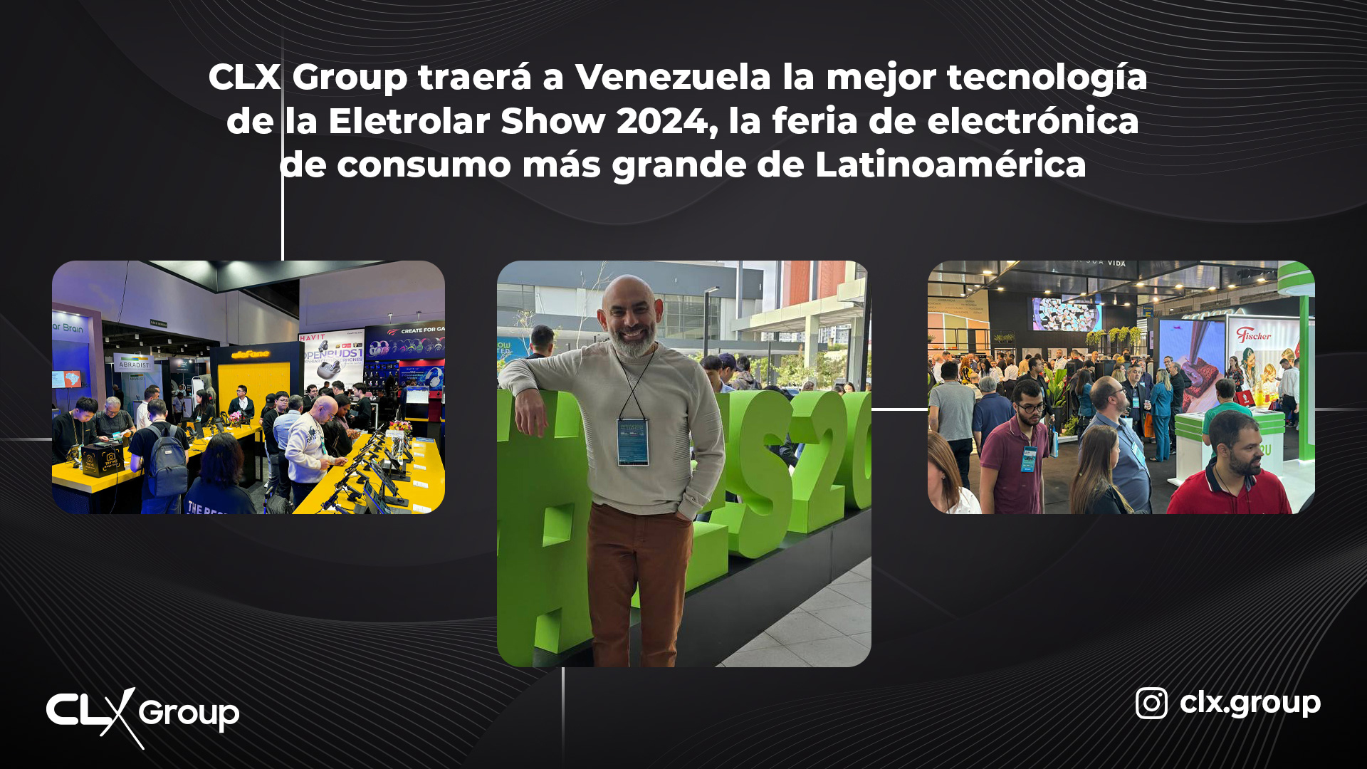 CLX Group will bring to Venezuela the best technology from the Eletrolar Show 2024, the largest consumer electronics fair in Latin America – Diario Primicia