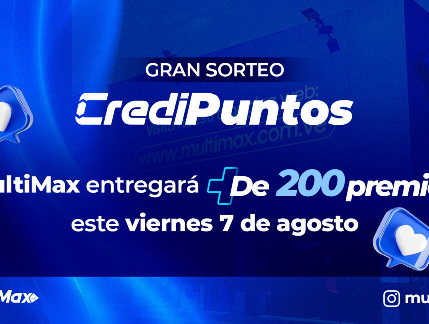 Gran Sorteo de CrediPuntos: MultiMax entregará más de 200 premios este viernes 7 de agosto