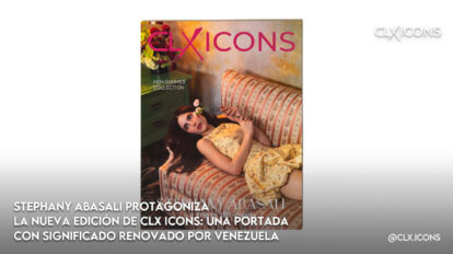 Stephany Abasali protagoniza la nueva edición de CLX ICONS: Una portada con significado renovado por Venezuela